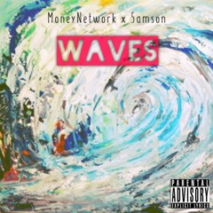 Waves - MoneyNetwork feat. 5amson (Prod. by KevKeyz)