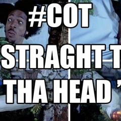 #COT - To Tha Head #PlayinDeadChallenge (Prod.Nicememe$ound)
