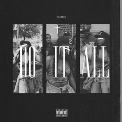 Semii - Do It All (Prod. Cuzzo Beats)