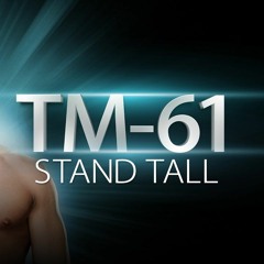 TM-61 - Stand Tall (Official Theme)