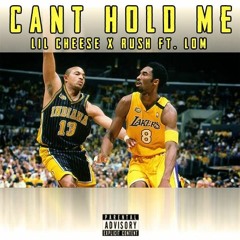 You Cant Hold Me ft Lil Cheese & L.O.M