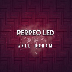 Axel Caram - Perreo LED