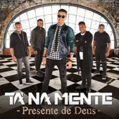 Tá Na Mente - Deu Pra Entender