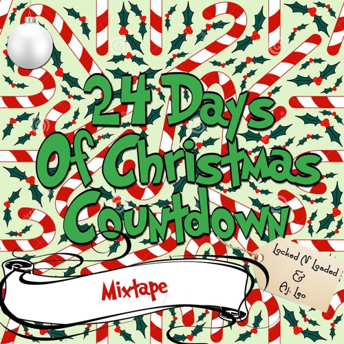 Stream Locked N' Loaded & AJ. Leo 24 Days of Christmas Countdown