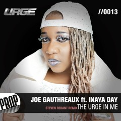 Joe Gauthreaux f. Inaya Day - The Urge In Me (Steven Redant Remix)