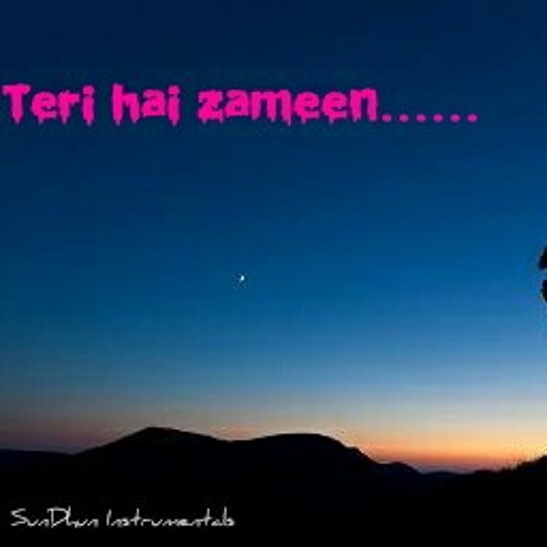 Teri Hai Zameen Tera Aasman Instrumental Teri Hai Zameen Tera Aasman Instrumental
