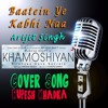 Baatein Ye Kabhi Na |Cover Song | Arijit Singh| Khamoshiyan |Ali Fazal | Sapna Pabbi