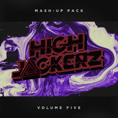 HighJackerz Mashup Pack V ***Click Buy for Free Download***