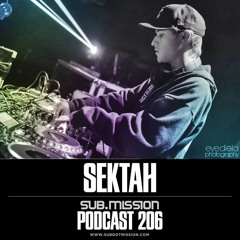 Sub.Mission Podcast 206: SEKTAH