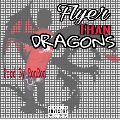 NoWayFTA - Flyer Than Dragons (Prod. by Ron Ron x Yike Mike)