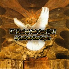 The Book Of Jude Song Version One Repost