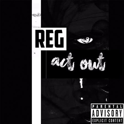 Reg - Act Out