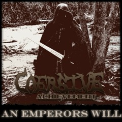 !!REMASTER Out now!! Coersive Achievement - An Emperors Will