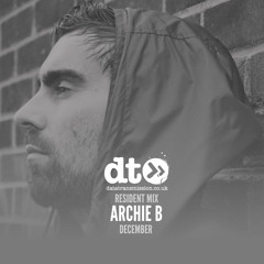 Residents Mix: Archie B (December Mix)