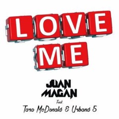 Love Me - Juan Magan Ft.Tara McDonald & Urband 5 ( Edit Isra Lopez Dj 2016)