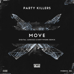 Party Killers - Move (Digital Junkiez & Dirtywork Remix)