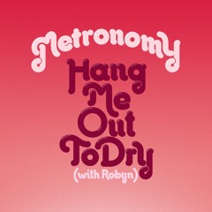 Hang Me Out To Dry (With Robyn) [Waze And Odyssey Remix]