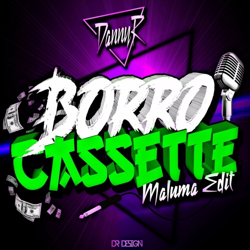 Stream MALUMA - Borro Cassette (Danny R Edit) By Danny R | Listen.