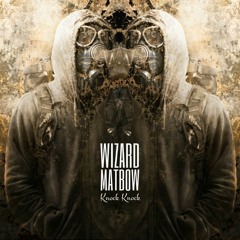 Wizard & Matbow - Knock Knock