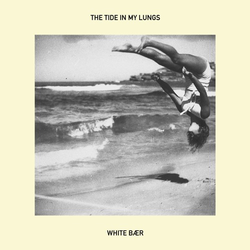 The Tide in My Lungs