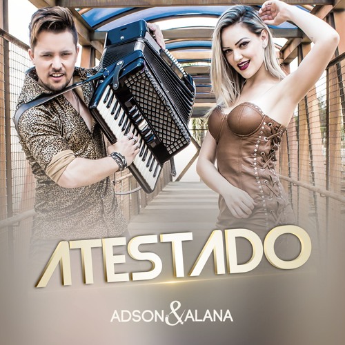 Adson e Alana - ATESTADO ( Seu Doutor ) Lançamento Sertanejo