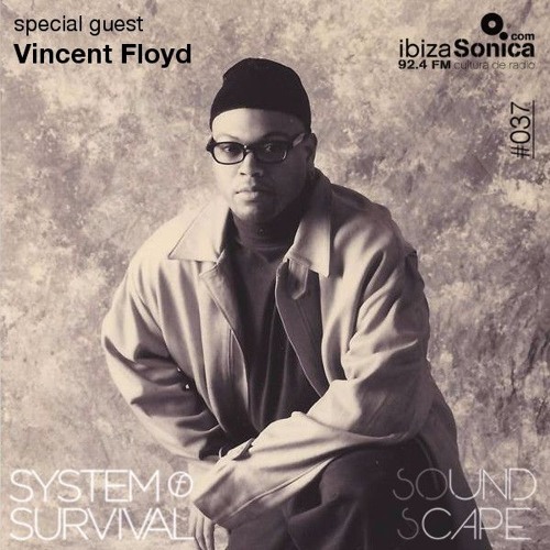 SOundScape #037 Guest Vincent Floyd