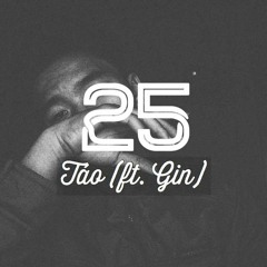 [Remake] 2 5 - Táo (ft.Gin)