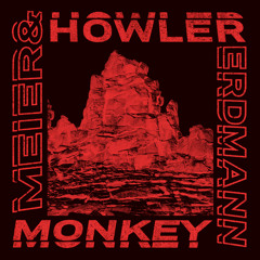 Meier & Erdmann – 'Howler Monkey' – Prelisten