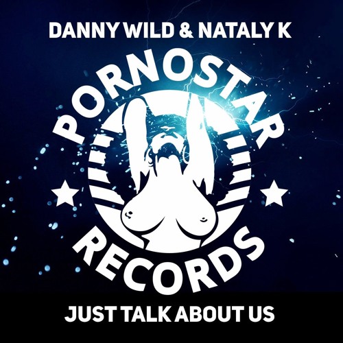 Danny  Wild & Nataly  K - Just Talk About Us (Preview)