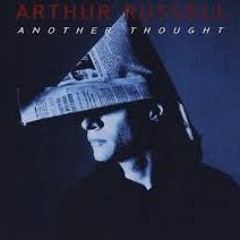 Arthur Russell:  "Another Thought"