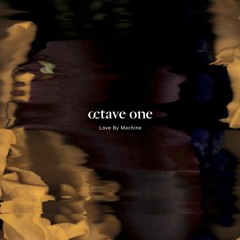 Octave One - Love By Machine (Album sampler)