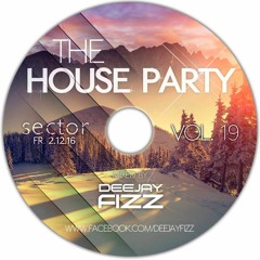 The House Party 019 - Mixed By Deejay Fizz
