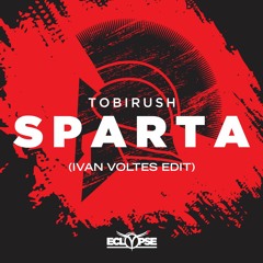 Tobirush Vs. Thomas Gold - Remember Sparta (Ivan Voltes Edit)