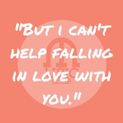 Can't Help Falling In Love - Elvis Presley (Cover)