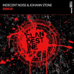 Indecent Noise & Johann Stone - Rimur *OUT NOW!*