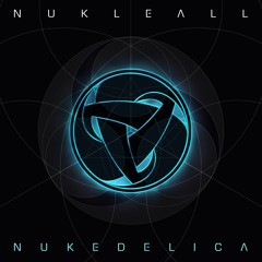 Nukleall - Nukedelica [Full Album] [Psychedelic Trance]