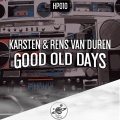 KARSTEN & Rens van Duren - Good Old Days [Heldeep Radio #138]