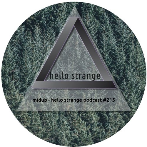 midub - hello strange podcast #215