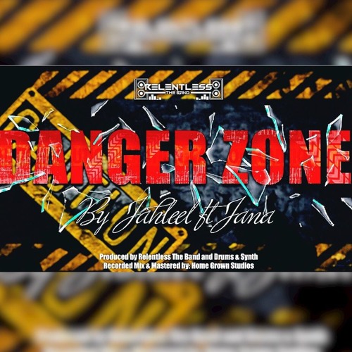 Danger Zone by Jahleel ft Jana