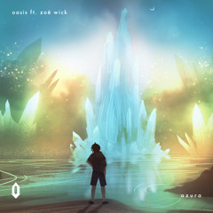 Oasis (feat. Zoë Wick of Near Noir)