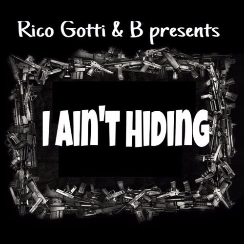 I Aint Hiding[REMIX]