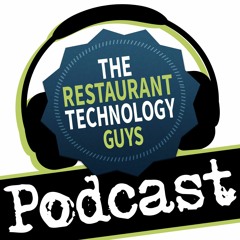 The Restaurant Technology Guys Podcast Ep. 009 - Avoiding Headaches Implementing New Tech
