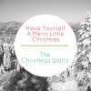 Have Yourself A Merry Little Christmas The Christmas Waltz Vocal Cover Mp3