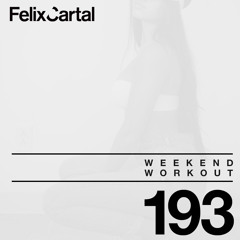 Weekend Workout: Episode 193 (Presented by Your EDM)