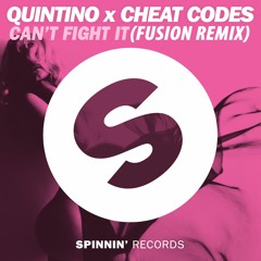 Quintino x Cheat Codes - Can't Fight It (Fusion Remix)