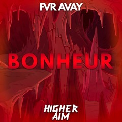 FVR AVAY - Bonheur (Original Mix)