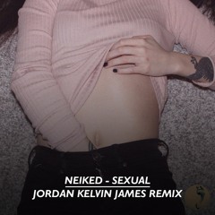 NEIKED - Sexual (Feat. Dyo)(Jordan Kelvin James Remix)
