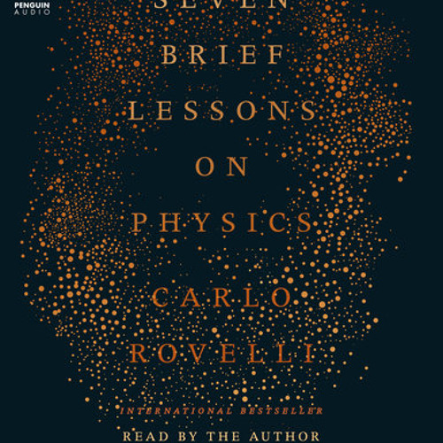 Seven Brief Lessons on Physics by Carlo Rovelli, read by Carlo Rovelli