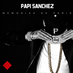 Papi Sanchez - Memorias De Paris