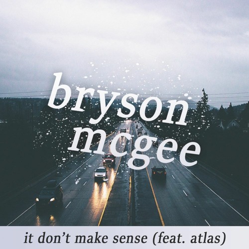 it don't make sense ft. atlas prod. Wrona Da Beatmaker